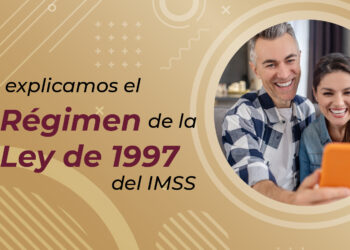¿Cómo calcular tu pensión del IMSS según la Ley del 97?